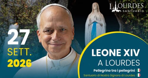Lourdes in occasione della visita di Papa Leone XIV